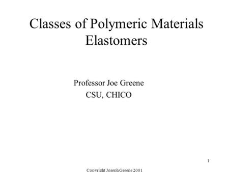Classes of Polymeric Materials Elastomers