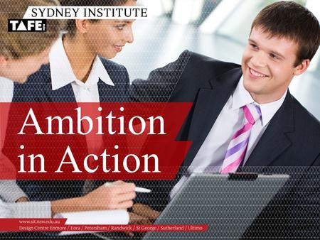 Ambition in Action. Ambition in Action www.sit.nsw.edu.au HEAD TEACHER DEVELOPMENT PROGRAM – FINANCAIL MANAGEMENT.