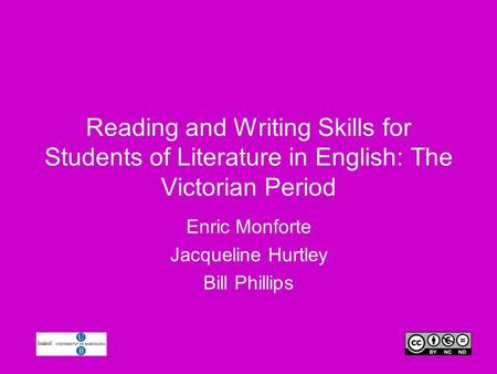 Reading and Writing Skills for Students of Literature in English: The Victorian Period Enric Monforte Jacqueline Hurtley Bill Phillips.