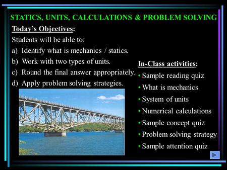 STATICS, UNITS, CALCULATIONS & PROBLEM SOLVING