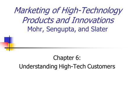 Chapter 6: Understanding High-Tech Customers