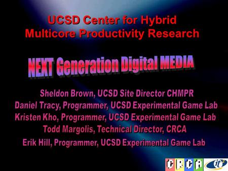 UCSD Center for Hybrid Multicore Productivity Research.
