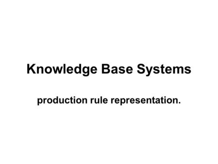Knowledge Base Systems