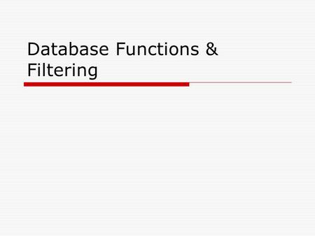 Database Functions & Filtering.  Excel has two special functions for analyzing lots of data with more than one set of criteria DCOUNT: counts the number.