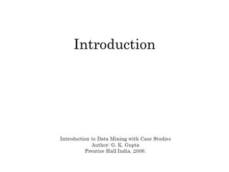 Introduction to Data Mining with Case Studies
