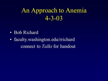 Bob Richard faculty.washington.edu/rrichard