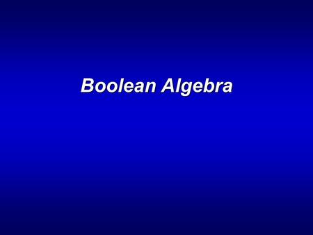 Boolean Algebra.