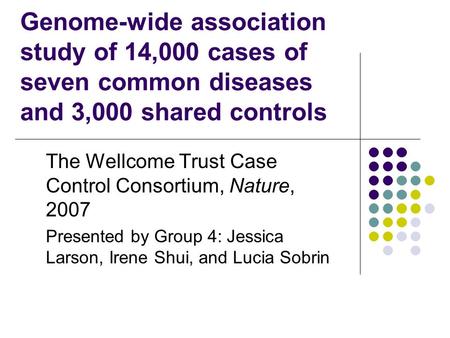 Genome-wide association study of 14,000 cases of seven common diseases and 3,000 shared controls The Wellcome Trust Case Control Consortium, Nature, 2007.