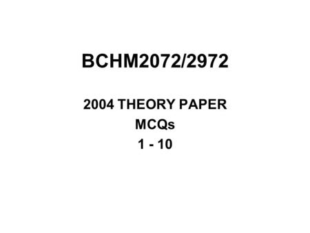 BCHM2072/2972 2004 THEORY PAPER MCQs 1 - 10. 1. An ANABOLIC pathway uses compounds X and Y to produce compounds A and B. Which statement is TRUE? A.An.