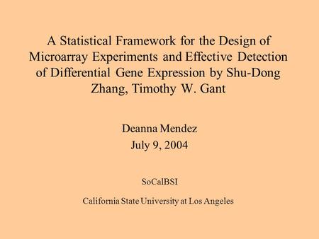 A Statistical Framework for the Design of Microarray Experiments and Effective Detection of Differential Gene Expression by Shu-Dong Zhang, Timothy W.