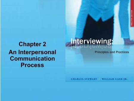 Chapter 2 An Interpersonal Communication Process.