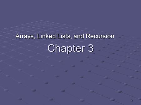 1 Chapter 3 Arrays, Linked Lists, and Recursion. 2 Static vs. Dynamic Structures A static data structure has a fixed size This meaning is different than.