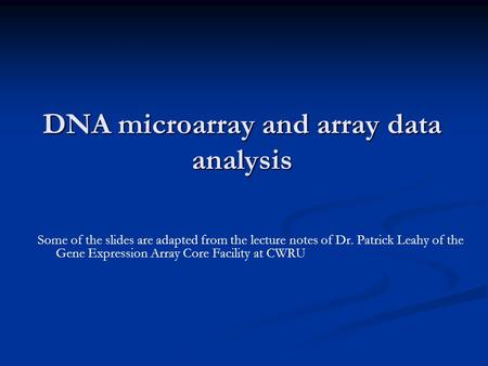 DNA microarray and array data analysis