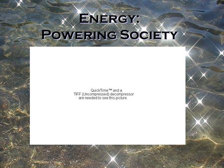 Energy: Powering Society Classification of Natural Resources by Availability Reserve - We know it exists and it can be extracted with existing technology.