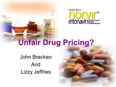 Unfair Drug Pricing? John Bracken And Lizzy Jeffries.
