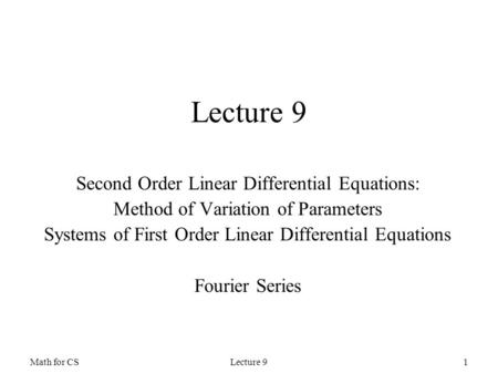 Lecture 9 Second Order Linear Differential Equations: