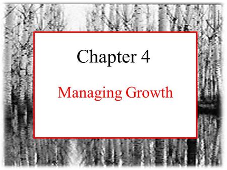 Irwin/McGraw-Hill Chapter 4 Managing Growth. Irwin/McGraw-HillCopyright © 2001 by The McGraw-Hill Companies, Inc. All rights reserved. 4-2 FIGURE 4-1.