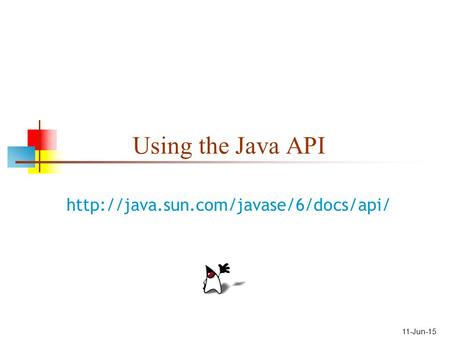 11-Jun-15 Using the Java API