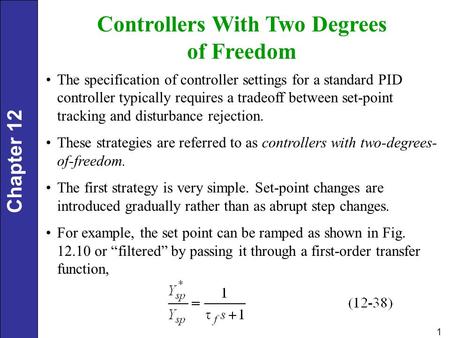Controllers With Two Degrees of Freedom