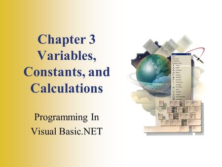 Chapter 3 Variables, Constants, and Calculations