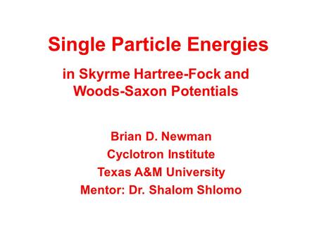 Single Particle Energies
