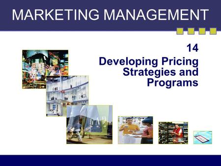 14 Developing Pricing Strategies and Programs