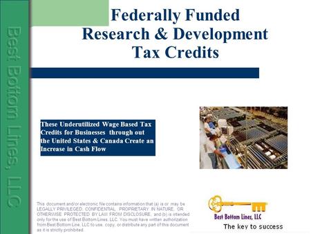 Federally Funded Research & Development Tax Credits These Underutilized Wage Based Tax Credits for Businesses through out the United States & Canada Create.