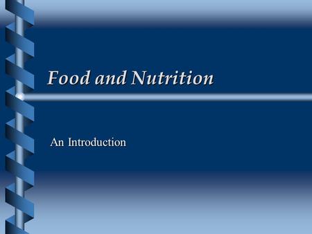 Food and Nutrition An Introduction. Why do we eat?