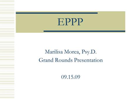 Marilisa Morea, Psy.D. Grand Rounds Presentation