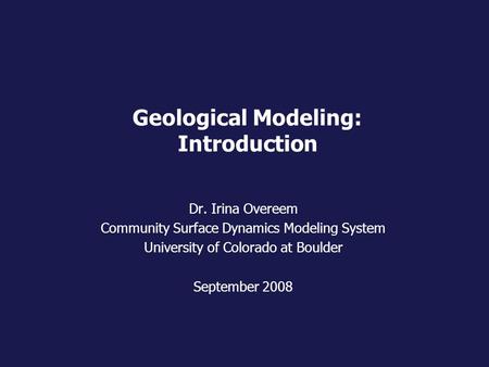 Geological Modeling: Introduction
