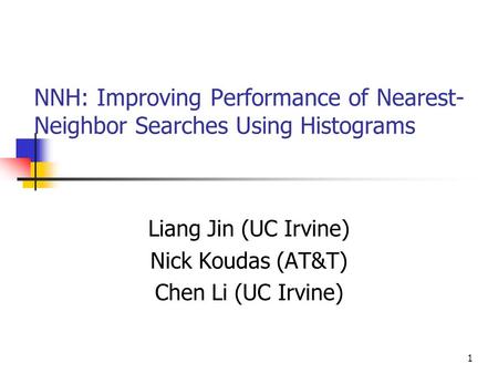 Liang Jin (UC Irvine) Nick Koudas (AT&T) Chen Li (UC Irvine)