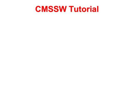 CMSSW Tutorial. Event processing: Event generation (in MC world)Event generation (in MC world) DigitizationDigitization Local reconstructionLocal reconstruction.