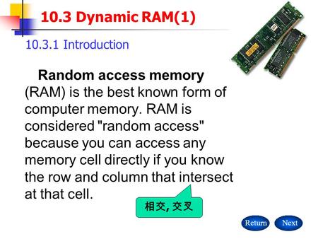 ReturnNext Random access memory (RAM) is the best known form of computer memory. RAM is considered random access because you can access any memory cell.