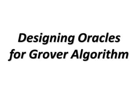 Designing Oracles for Grover Algorithm