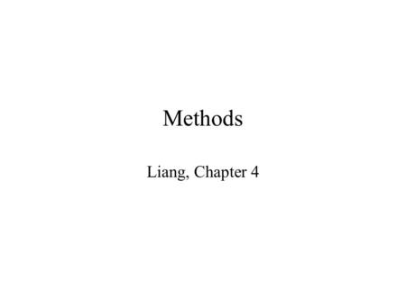 Methods Liang, Chapter 4. What is a method? A method is a way of running an ‘encapsulated’ series of commands. System.out.println(“ Whazzup ”); JOptionPane.showMessageDialog(null,