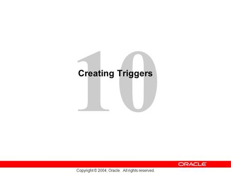 Creating Triggers.