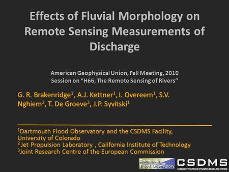 Effects of Fluvial Morphology on Remote Sensing Measurements of Discharge American Geophysical Union, Fall Meeting, 2010 Session on “H66, The Remote Sensing.