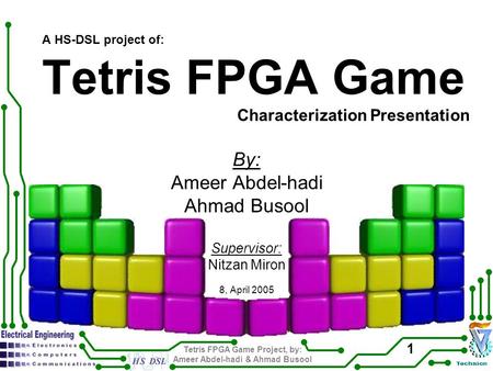 A HS-DSL project of: Tetris FPGA Game Characterization Presentation