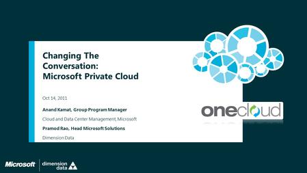 Changing The Conversation: Microsoft Private Cloud