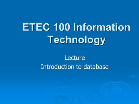 ETEC 100 Information Technology