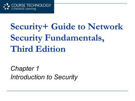 Security+ Guide to Network Security Fundamentals, Third Edition Chapter 1 Introduction to Security.
