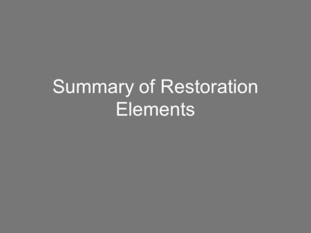 Summary of Restoration Elements. Plant Materials.