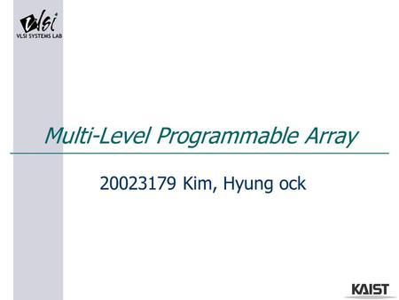 Multi-Level Programmable Array 20023179 Kim, Hyung ock.