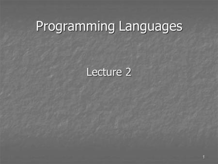 1 Programming Languages Lecture 2. 2 Control Structures Any mechanism that departs from straight-line execution: Any mechanism that departs from straight-line.