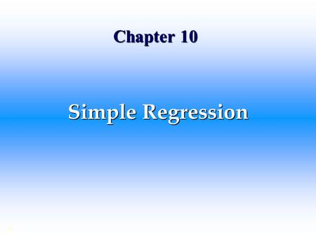 Chapter 10 Simple Regression.