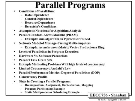 Parallel Programs Conditions of Parallelism: Data Dependence