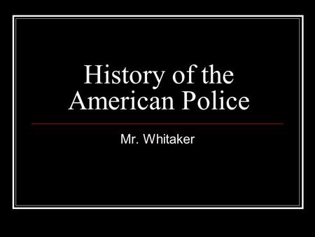 History of the American Police