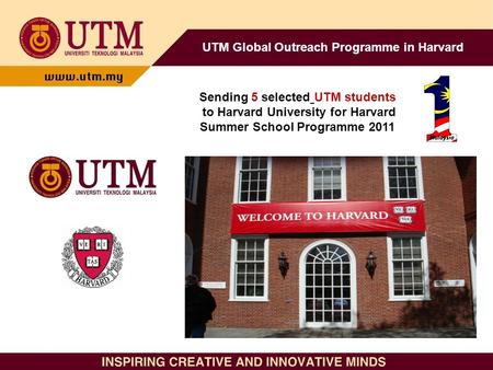 UTM Global Outreach Programme in Harvard Sending 5 selected UTM students to Harvard University for Harvard Summer School Programme 2011.