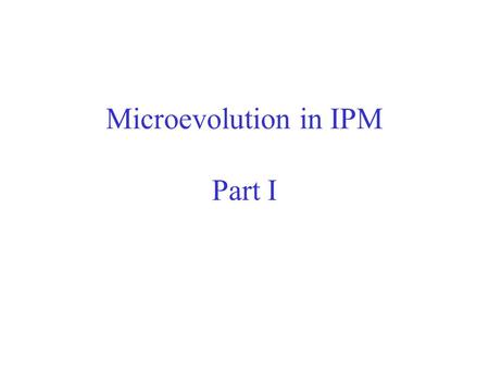 Microevolution in IPM Part I. Links Between Ecology and Biological Control Are Strong.