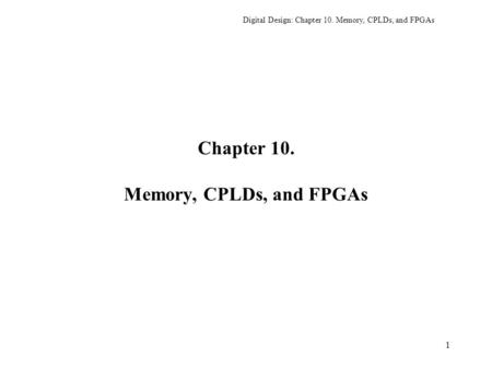 Chapter 10. Memory, CPLDs, and FPGAs